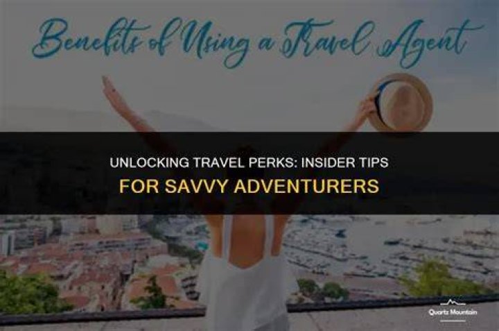Insider Tips And Travel Perks Unveiled