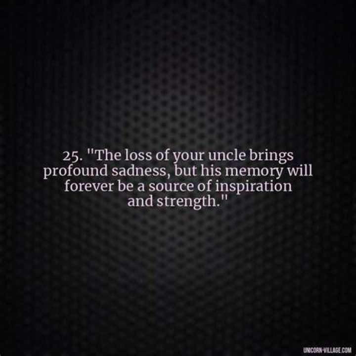 Quotes To Solace The Loss Of An Uncle