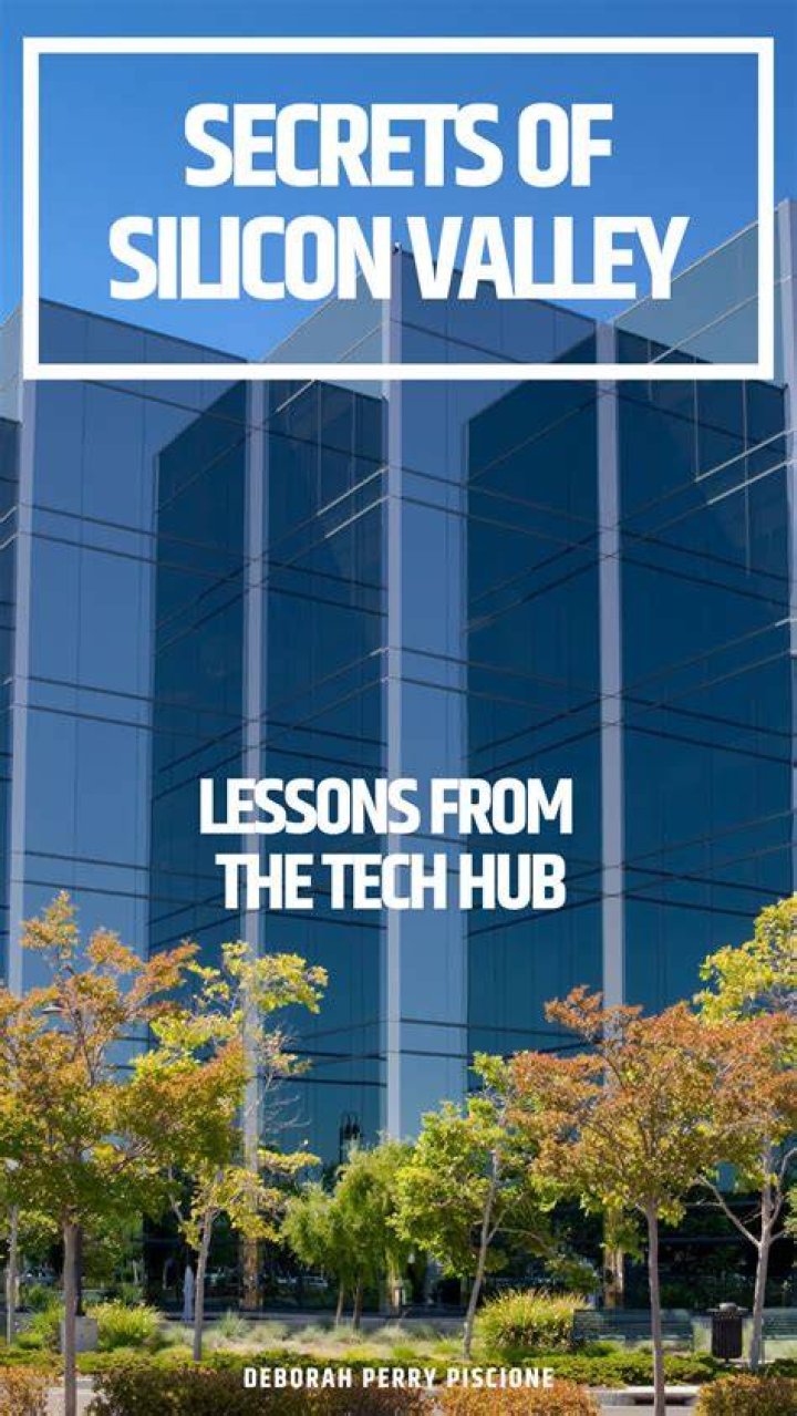 Unlocking The Secrets Of Silicon Valley's Success